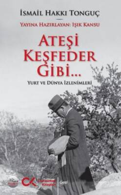 Ateşi Keşfeder Gibi... - 1
