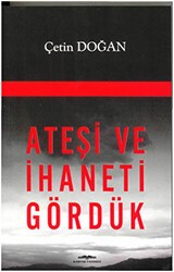 Ateşi ve İhaneti Gördük - Kastaş Yayınları