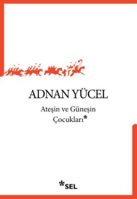 Ateşin ve Güneşin Çocukları - 1