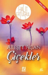 Ateşte Açan Çiçekler - 1