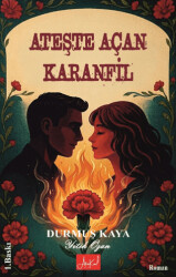 Ateşte Açan Karanfil - Atakar Yayıncılık