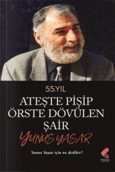 Ateste Pişip Örste Dövülen Şair: Yunus Yaşar - Klaros Yayınları