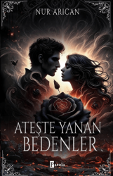 Ateşte Yanan Bedenler - Parola Yayınları