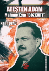 Ateşten Adam - Mahmut Esat Bozkurt - Atayurt Yayınevi