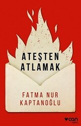 Ateşten Atlamak - Can Yayınları