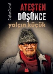 Ateşten Düşünce Yalçın Küçük - Kırmızı Kedi Yayınevi