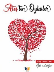 Ateş`ten Öyküler - Ateş Yayınları