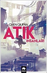 Atık İnsanları - Eksik Parça Yayınları