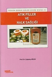 Atık Piller ve Halk Sağlığı - Yazıt Yayıncılık