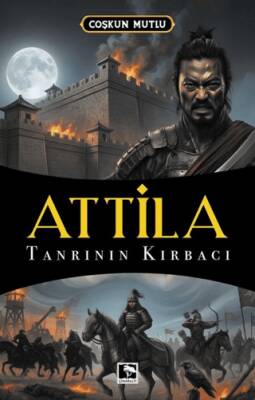 Atilla Tanrının Kırbacı - 1