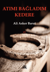 Atımı Bağladım Kedere - Artshop Yayıncılık