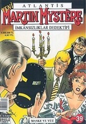 Atlantis Yeni Seri Sayı: 39 Maske ve Yüz Martin Mystere İmkansızlıklar Dedektifi - 1