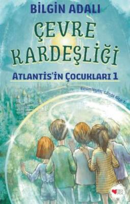 Çevre Kardeşliği - Atlantis`in Çocukları 1 - 1