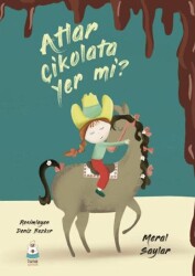 Atlar Çikolata Yer mi? - Luna Çocuk Yayınları