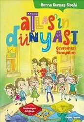Atlas`ın Dünyası - Çevremizi Tanıyalım - Doğan Egmont Yayıncılık
