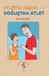 Atletik Kazım - 1 Doğuştan Atlet - Eğiten Kitap