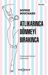 Atlıkarınca Dönmeyi Bırakınca - Yeni İnsan Yayınevi