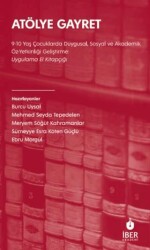 Atölye Gayret 9-10 Yaş Çocuklarda Duygusal, Sosyal ve Akademik Öz-Yetkinliği Geliştirme: Uygulama El Kitapçığı - İbn Haldun Üniversitesi Yayınları