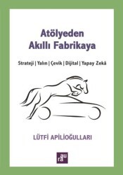 Atölyeden Akıllı Fabrikaya - 1