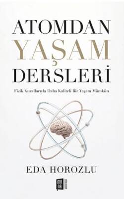 Atomdan Yaşam Dersleri - 1