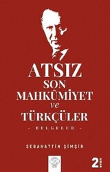 Atsız Son Mahkumiyet ve Türkçüler - 1