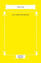 Aucassin Nicolete - Capitol Books