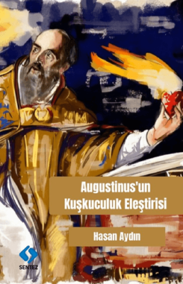 Augustinus’un Kuşkuculuk Eleştirisi - 1