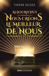 Aujourd’hui Nous Creons Le Meilleur De Nous - Zen Editions