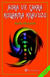 Aura ve Çakra Kullanma Kılavuzu - Kuraldışı Yayınevi