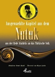 Ausgewaehlte Kapitel Aus Dem Nutuk Aus Der Rede Atatürks An Das Türkische Volk - Profil Kitap