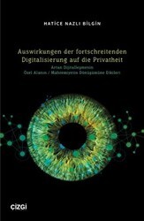 Auswirkungen der fortschreitenden Digitalisierung auf die Privatheit - Çizgi Kitabevi Yayınları