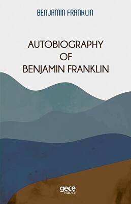 Autobiography Of Benjamin Franklin - 1