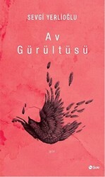 Av Gürültüsü - Şule Yayınları