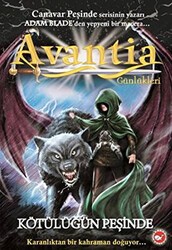 Avantia Günlükleri - Kötülüğün Peşinde - Beyaz Balina Yayınları