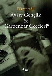 Avare Gençlik ve Gardenbar Geceleri - Sel Yayıncılık