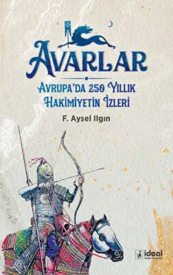 Avarlar - Avrupa`da 250 Yıllık Hakimiyetin İzleri - 1