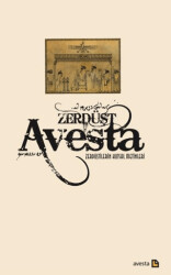 Avesta - Zerdüştilerin Kutsal Metinleri Ciltsiz - Avesta Yayınları