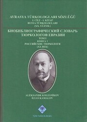 Avrasya Türkologları Sözlüğü 1. Cilt - 1. Kitap Rusya Türkologları 20.Yüzyıl - Türk Tarih Kurumu Yayınları