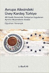 Avrupa Ailesindeki Üvey Kardeş Türkiye - Liberte Yayınları