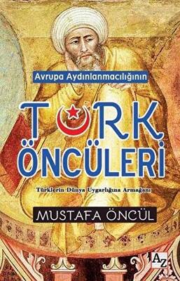 Avrupa Aydınlanmacılığının Türk Öncüleri - 1