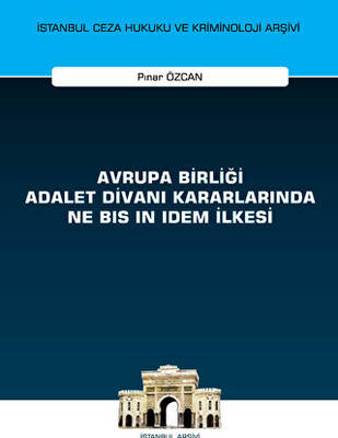 Avrupa Birliği Adalet Divanı Kararlarında Ne Bis in Idem İlkesi - 1