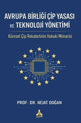 Avrupa Birliği Çip Yasası ve Teknoloji Yönetimi - 1