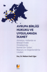 Avrupa Birliği Hukuku ve Uygulamada İkamet - Adalet Yayınevi