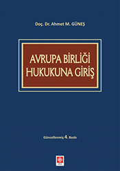 Avrupa Birliği Hukukuna Giriş - Ekin Basım Yayın