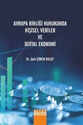 Avrupa Birliği Hukukunda Kişisel Veriler Ve Dijital Ekonomi - Detay Yayıncılık