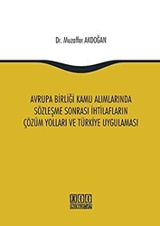 Avrupa Birliği Kamu Alımlarında Sözleşme Sonrası İhtilafların Çözüm Yolları ve Türkiye Uygulaması - On İki Levha Yayınları