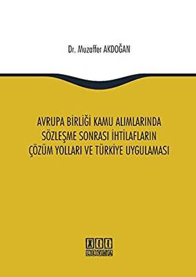 Avrupa Birliği Kamu Alımlarında Sözleşme Sonrası İhtilafların Çözüm Yolları ve Türkiye Uygulaması - 1
