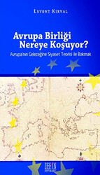 Avrupa Birliği Nereye Koşuyor? - Derin Yayınları