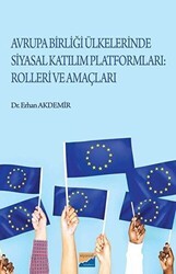 Avrupa Birliği Ülkelerinde Katılım Platformları: Rolleri ve Amaçları - Siyasal Kitabevi - Akademik Kitaplar