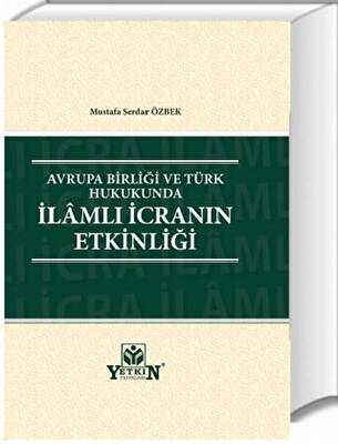 Avrupa Birliği ve Türk Hukukunda İlamlı İcranın Etkinliği - 1